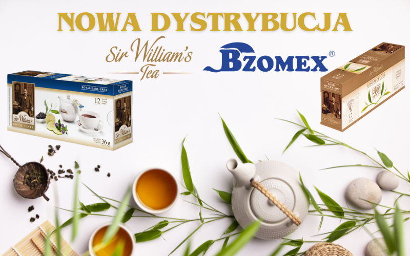 New distribution at Bzomex - SIR WILLIAM'S TEA